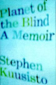 Cover of: Planet of the blind by Stephen Kuusisto