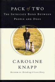 Cover of: Pack of two: the intricate bond between people and dogs