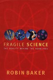 Cover of: Fragile Science: The Reality Behind the Headlines