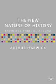 The new nature of history : knowledge, evidence, language