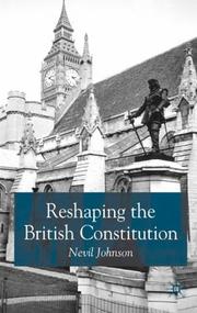 Reshaping the British constitution : essays in political interpretation