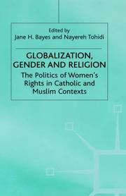 Globalization, gender and religion : the politics of women's rights in Catholic and Muslim contexts