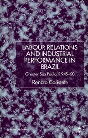 Labour relations and industrial performance in Brazil : Greater São Paulo, 1945-1960