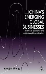 China's emerging global businesses : political economy and institutional investigations