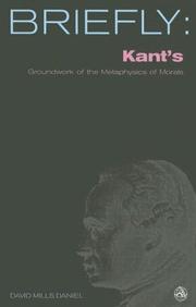 Briefly : Kant's groundwork of the metaphysics of morals