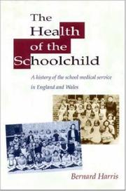 The health of the schoolchild : a history of the school medical service in England and Wales