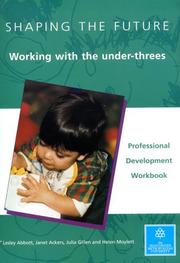 Shaping the future : working with the under threes : professional development workbook