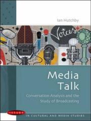 Media talk : conversation analysis and the study of broadcasting