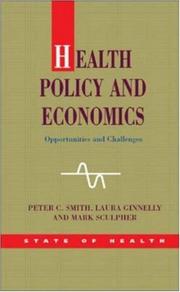 Cover of: Health Policy and Economics (State of Health) by Peter Smith, Mark Sculpher, Laura Ginnelly