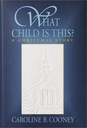 Cover of: What child is this? by Caroline B. Cooney