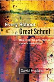 Every school a great school : realizing the potential of system leadership