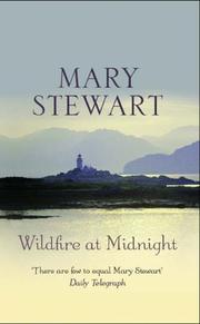Wildfire at Midnight by Mary Stewart, Mary Stewart