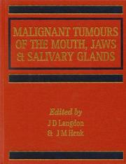 Malignant tumours of the mouth, jaws and salivary glands by J. D. Langdon