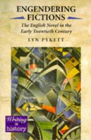 Cover of: Engendering fictions: the English novel in the early twentieth century