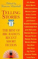 Telling stories : the best of BBC Radio's recent short fiction