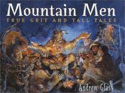Cover of: Mountain men: true grit and tall tales