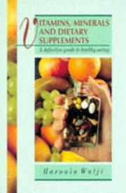 Cover of: Vitamins, Minerals & Dietary Supplements: A Definitive Guide to Healthing Eating (Definitive Guides)