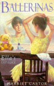 Cover of: Ella's Last Dance (Ballerinas)