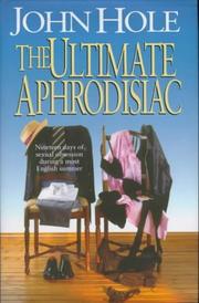 The Ultimate Aphrodisiac by John Hole