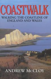 Coastwalk : walking the coastline of England and Wales