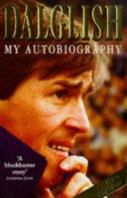 Dalglish : my autobiography