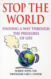 Stop the world : finding a way through the pressures of life