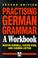 Cover of: Practising German Grammar