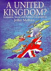 A United Kingdom? : economic, social and political geographies