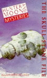 The skull stone file : a Hunter and Moon mystery