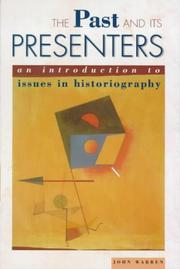 Cover of: The Past And Its Presenters: An Introduction to Issues in Historiography