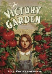 The victory garden by Lee Kochenderfer