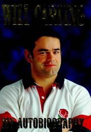 Will Carling : my autobiography