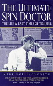 The ultimate spin doctor : the life and fast times of Tim Bell