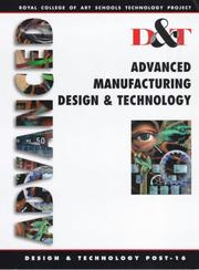 Cover of: Advanced Manufacturing, Design and Technology (Royal College of Art Schools Technology Project)