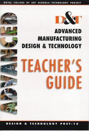 D&T : advanced manufacturing, design & technology. Teacher's guide