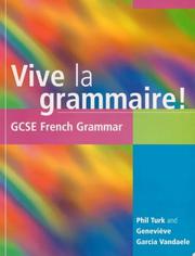 Vive la grammaire! : GCSE French grammar