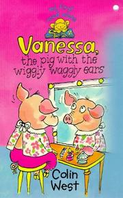 Cover of: Vanessa the Pig with the Wiggly Waggly Ears by West