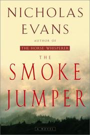 The smoke jumper by Evans, Nicholas