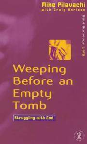 Weeping before an empty tomb : struggling with God