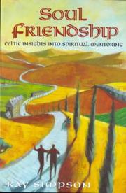 Soul friendship : Celtic insights into spiritual mentoring