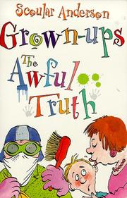 Grown-ups : the awful truth