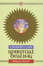 Spiritual healing : a beginner's guide