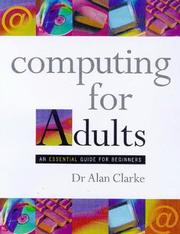 Computing for adults : an essential guide for beginners