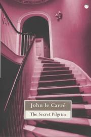 Cover of: The Secret Pilgrim by John le Carré