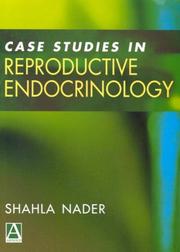 Cover of: Case Studies in Reproductive Endocrinology by Shahla Nader