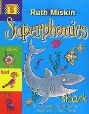 Superphonics. Book 5 : the simplest, fastest way to teach your child to read