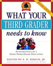 Cover of: What Your Third Grader Needs to Know (Revised Edition): Fundamentals of a Good Third-Grade Education (Core Knowledge Series) by E.D. Jr Hirsch