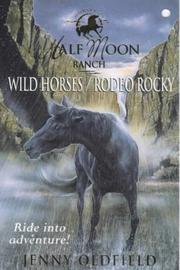 Wild horses ; Rodeo Rocky