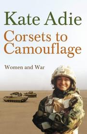 Corsets to camouflage : women and war