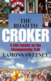 Cover of: The Road to Croker: A Gaa Fanatic on the Championship Trail